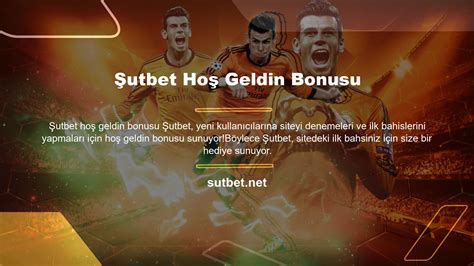 Şutbet Hoş Geldin Bonusu